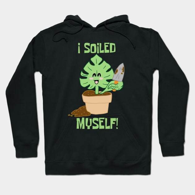 I Soiled Myself Monstera Plant Leaf Hoodie by SNK Kreatures